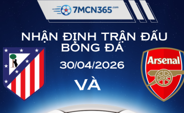 Nhận định Atlético de Madrid vs Arsenal - Nghệ Thuật Hắc Ám Và Triết Lý Tấn Công Tổng Lực