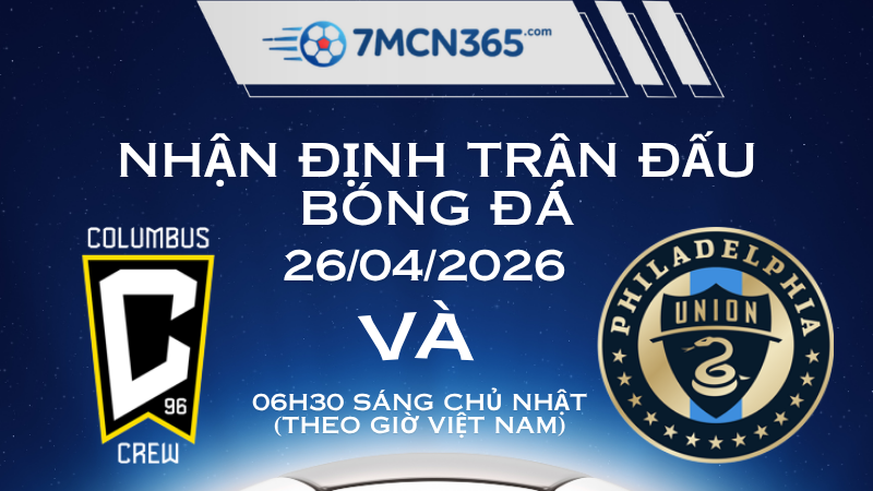 Nhận định Columbus vs Philadelphia (06:30, 26/04): Bài toán khó cho đội bóng bang Pennsylvania