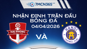 Nhận định Hải Phòng vs Hà Nội FC: "Chảo lửa" Lạch Tray 04/04/2026