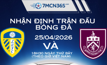 Nhận định Leeds vs Burnley: Khúc cua định mệnh tại Elland Road lúc 18h30 ngày 25/04