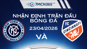 Nhận định New York City vs Cincinnati ngày 23/04/2026: "Đại chiến" tại Yankee Stadium
