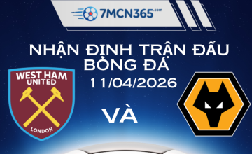 Nhận định West Ham United vs Wolverhampton Wanderers 02h00 ngày 11/04