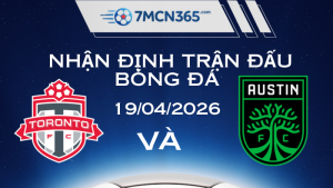 Nhận định bóng đá Toronto FC vs Austin FC Bản lĩnh chủ nhà